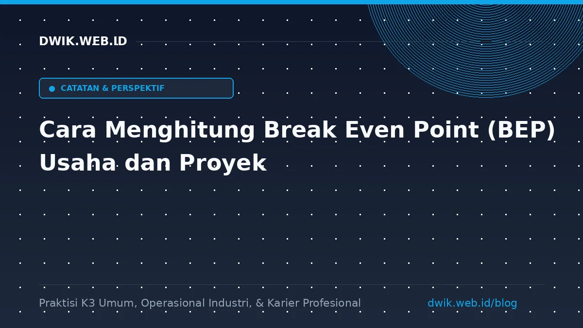 Cara Menghitung Break Even Point (BEP) Usaha dan Proyek