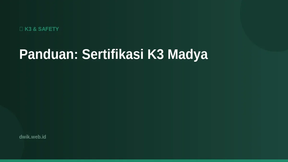 Panduan: Sertifikasi K3 Madya